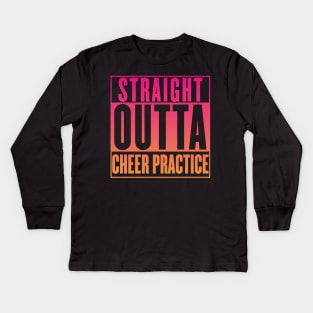 Cheer Practice T-Shirt - Straight Outta Cheer Practice Shirt Kids Long Sleeve T-Shirt